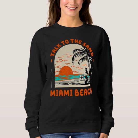 Praat met het Zand Miami Beach Ocean Florida Beach Trui (Voorkant)