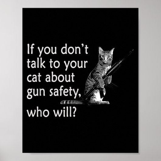 Praat met je kat over vuurwapenveiligheid Grappig Poster (Voorkant)