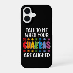 Praat Met Me Als Je Chakras Zijn Uitgelijnd Grappi iPhone 16 Hoesje