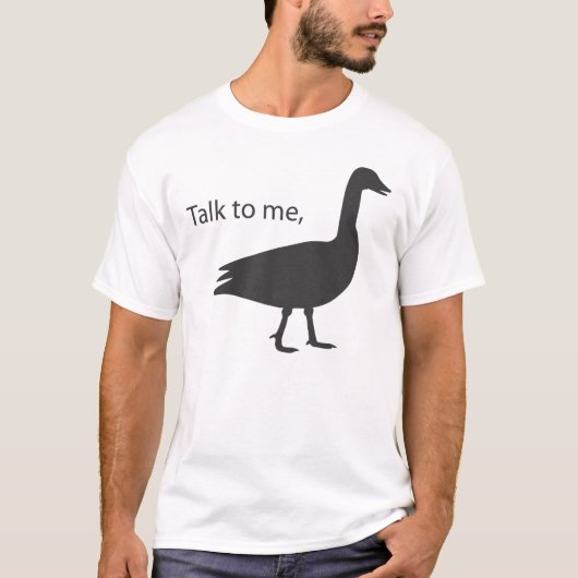 Praat met me goose t-shirt (Voorkant)