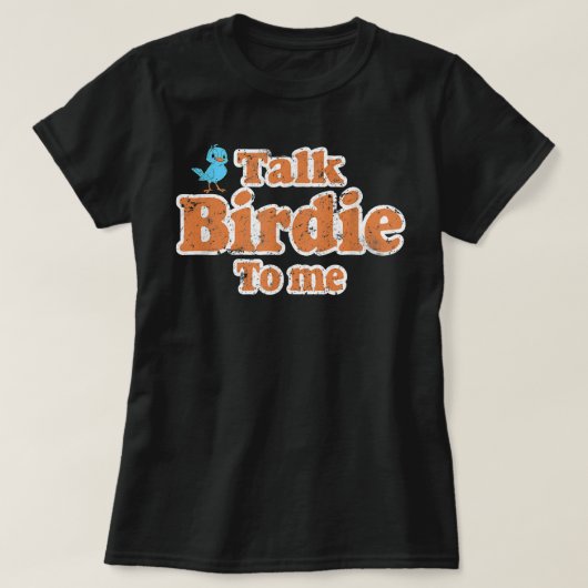 Praat met me over Birdie grappige vogelpest die de T-shirt (Design voorkant)