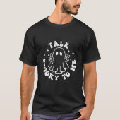 Praat met me over het aanklagen van Ghost Peace Si T-shirt (Voorkant)