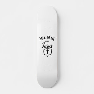 Praat met me over Jezus. Persoonlijk Skateboard