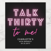 Praat met mij over 30e verjaardag Neon Pink Wijn Etiket (Enkel label)
