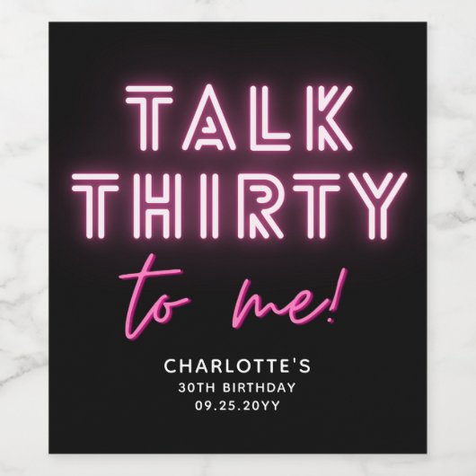 Praat met mij over 30e verjaardag Neon Pink Wijn Etiket (Enkel label)