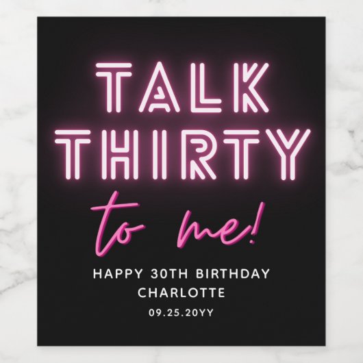 Praat met mij over 30e verjaardag Neon Pink Wijn Etiket (Enkel label)