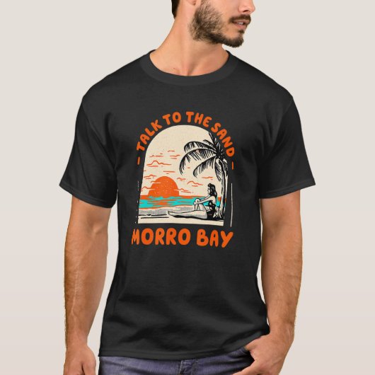 Praat met Sand Morro Bay Beach California Ocean T-shirt (Voorkant)