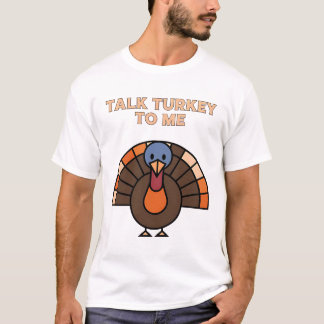 Praat met Turkije | Leuke Thanksgiving Turkije Art T-shirt