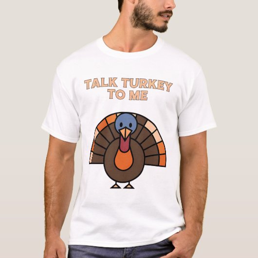 Praat met Turkije | Leuke Thanksgiving Turkije Art T-shirt (Voorkant)