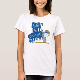 Praat met vreemdelingen vrouwen t-shirt