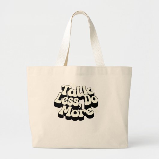 "Praat minder doe meer Motivatie quote Canvas tas" Grote Tote Bag (Voorkant)