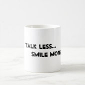 "Praat minder. Glimlach meer." mok (Center)