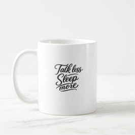 Praat Minder Slaap Meer Grappige Typografie Citate Koffiemok