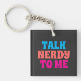 Praat Nerdy Met Mij Sleutelhanger