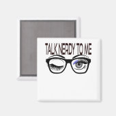 Praat nerdy tegen me Geek bril knipogen oog Magneet (Voorkant / Achterkant)