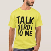 PRAAT NERDY TEGEN ME Grappig Mannen T-shirt (Voorkant)