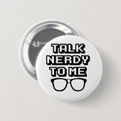Praat Nerdy tegen me - grappige citaat Ronde Button 5,7 Cm (Voorkant /achterkant)