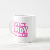 Praat Nerdy tegen me Koffiemok (Voorkant links)