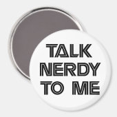 Praat Nerdy tegen me Magnet (Voorkant / Achterkant)