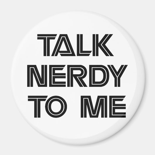 Praat Nerdy tegen me Magnet (Voorkant)