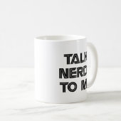 Praat Nerdy tegen me Mok (Voorkant rechts)