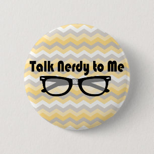Praat Nerdy tegen me Ronde Button 5,7 Cm