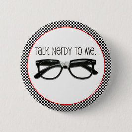 Praat Nerdy tegen me Ronde Button 5,7 Cm