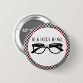 Praat Nerdy tegen me Ronde Button 5,7 Cm (Voorkant /achterkant)