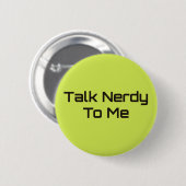 Praat Nerdy tegen me Ronde Button 5,7 Cm (Voorkant /achterkant)
