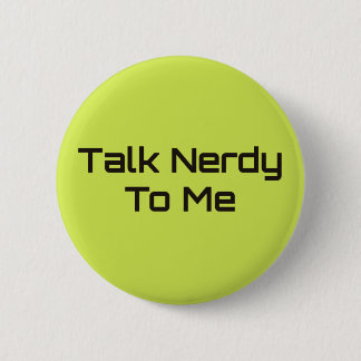 Praat Nerdy tegen me Ronde Button 5,7 Cm