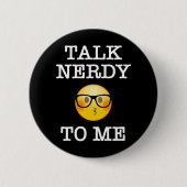 Praat Nerdy tegen me Ronde Button 5,7 Cm (Voorkant)