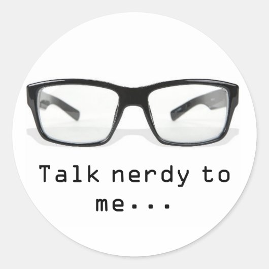 "Praat Nerdy tegen me..." Ronde Sticker (Voorkant)