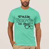 Praat Nerdy tegen me T-Shirt (Voorkant)