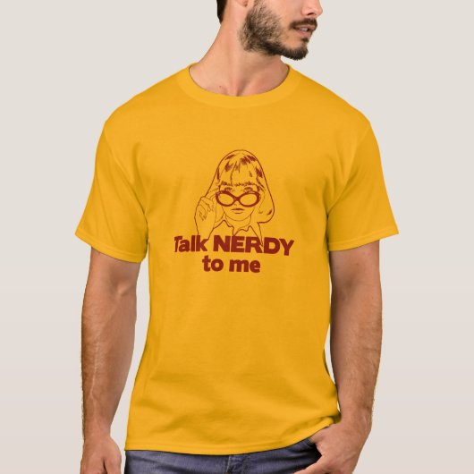 Praat Nerdy tegen me T-shirt (Voorkant)