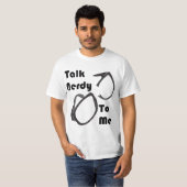 Praat Nerdy tegen me T-shirt (Voorkant volledig)