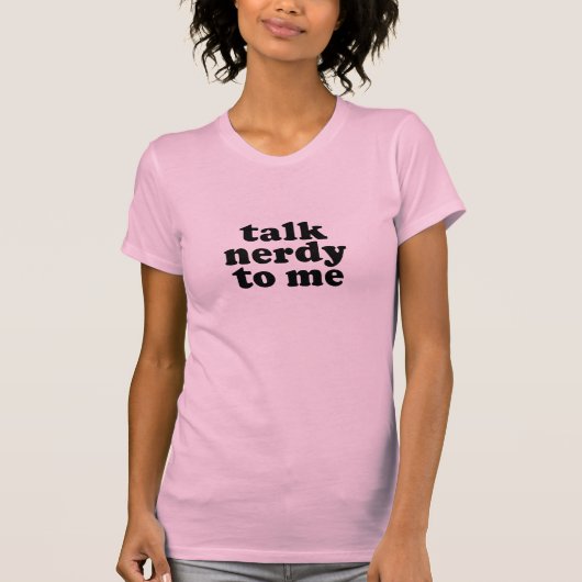 Praat Nerdy tegen me T-shirt (Voorkant)