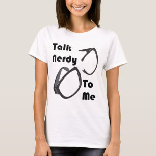 Praat Nerdy tegen me T-shirt