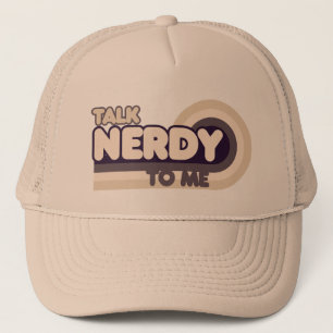 Praat Nerdy tegen me. Trucker Pet
