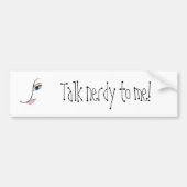 Praat nerveus tegen me! bumpersticker (Voorkant)