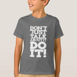 Praat niet alleen doe het wit citaat kinder t t-shirt