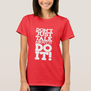 Praat niet alleen maar met rood citaat. t-shirt