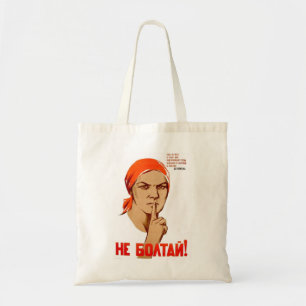 Praat niet. Chatten leidt tot verraad Tote Bag