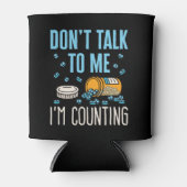 Praat niet met me, ik tel de apotheker. blikjeskoeler (Voorkant)