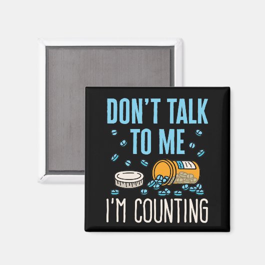 Praat niet met me, ik tel de apotheker. magneet (Voorkant / Achterkant)