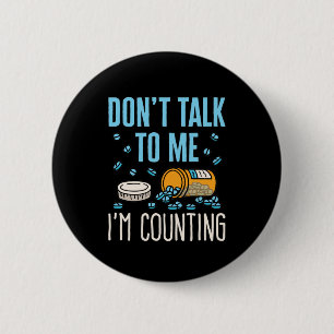 Praat niet met me, ik tel de apotheker. ronde button 5,7 cm