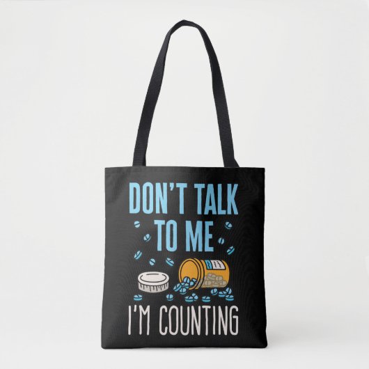 Praat niet met me, ik tel de apotheker. tote bag (Voorkant)