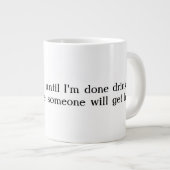 Praat niet met me Jumbo Coffee Mok (Voorkant rechts)