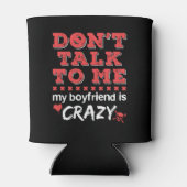 Praat niet met me, mijn vriend is gek blikjeskoeler (Achterkant)