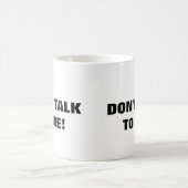 Praat niet met me over koffie Mok (Center)