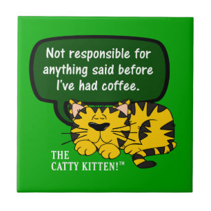 Praat niet met me tot ik een kop koffie heb gehad. tegeltje